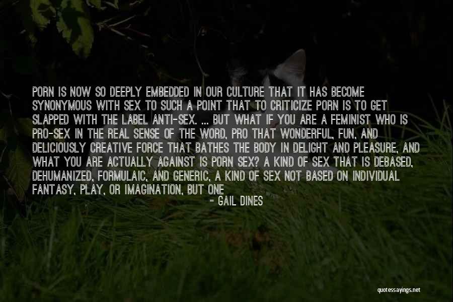 Sense Of Culture Quotes By Gail Dines Sense Of Culture Quotes By Gail Dines
