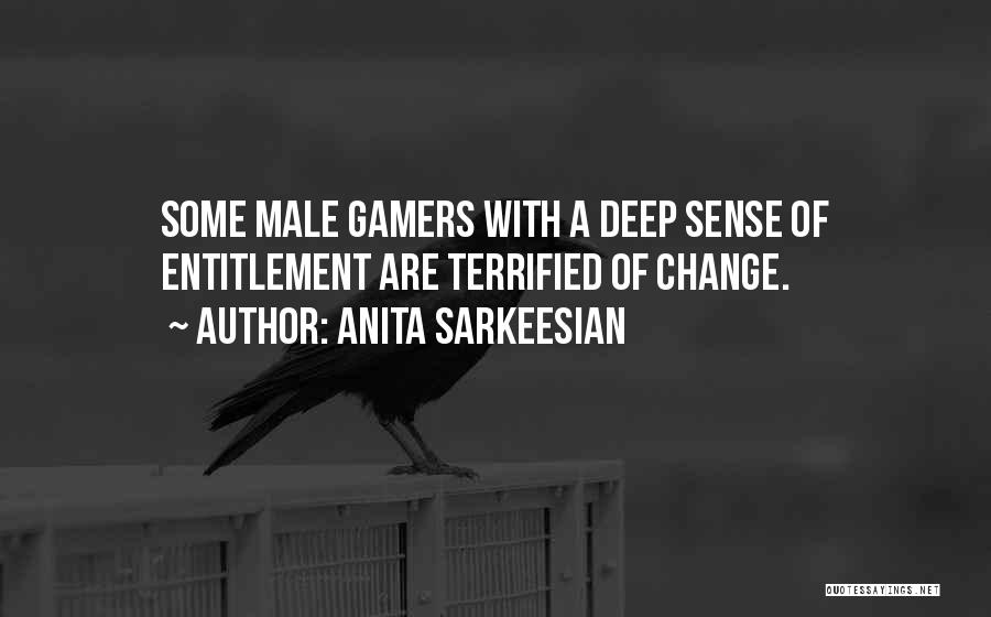 Sense Of Entitlement Quotes By Anita Sarkeesian