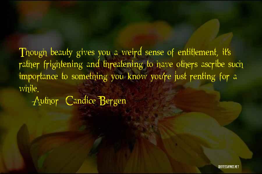 Sense Of Entitlement Quotes By Candice Bergen