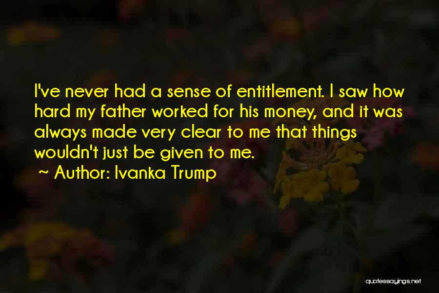 Sense Of Entitlement Quotes By Ivanka Trump