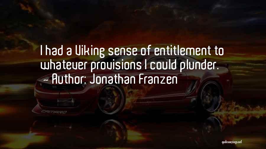 Sense Of Entitlement Quotes By Jonathan Franzen