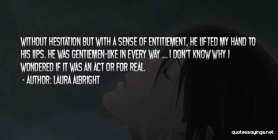 Sense Of Entitlement Quotes By Laura Albright