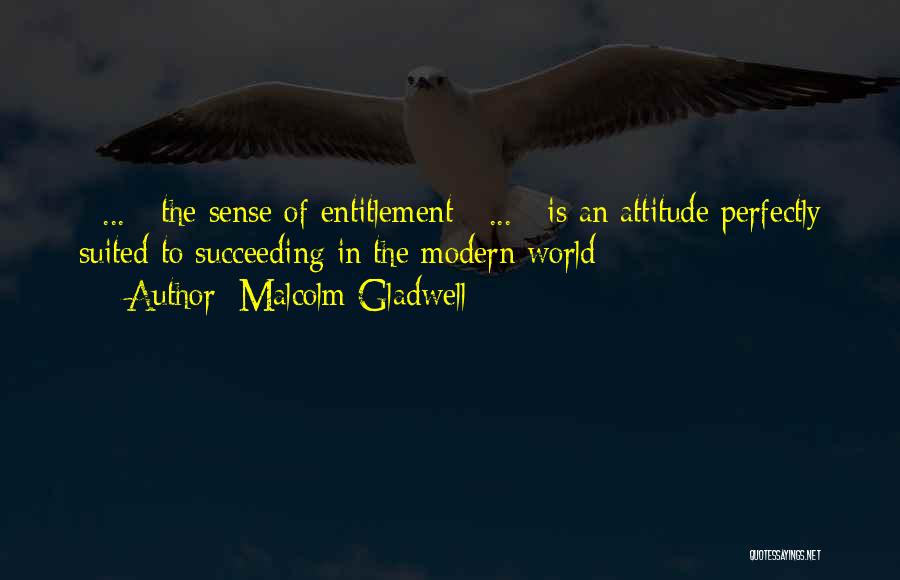 Sense Of Entitlement Quotes By Malcolm Gladwell