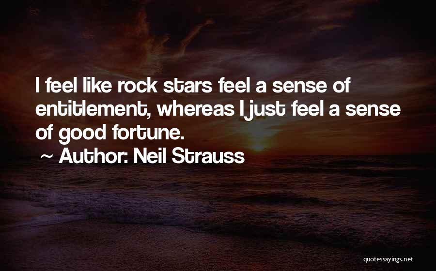 Sense Of Entitlement Quotes By Neil Strauss