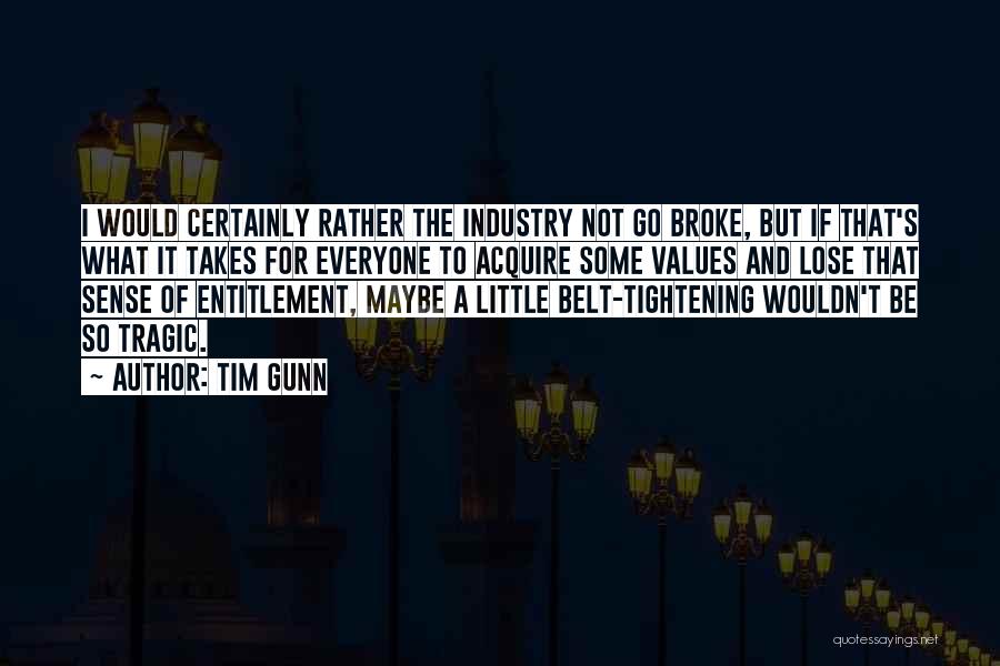 Sense Of Entitlement Quotes By Tim Gunn
