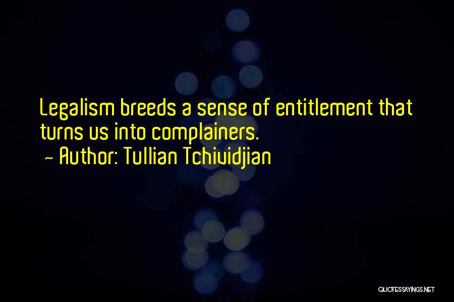 Sense Of Entitlement Quotes By Tullian Tchividjian