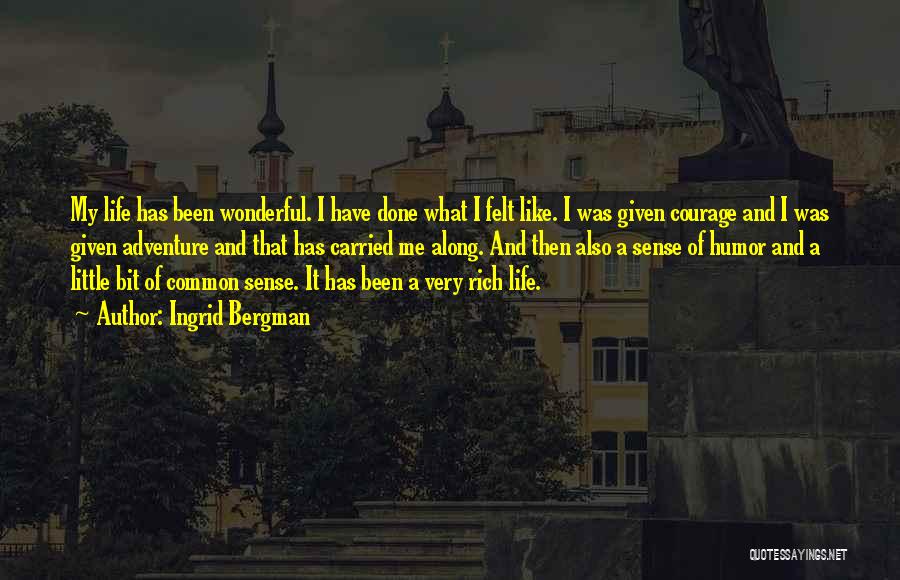 Sense Of Gratitude Quotes By Ingrid Bergman