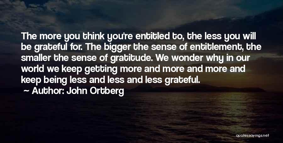Sense Of Gratitude Quotes By John Ortberg