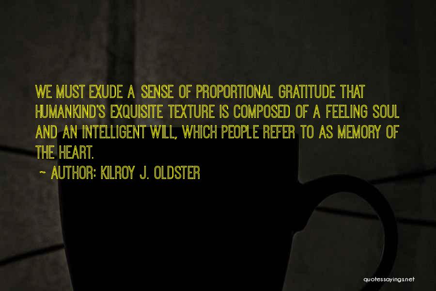 Sense Of Gratitude Quotes By Kilroy J. Oldster