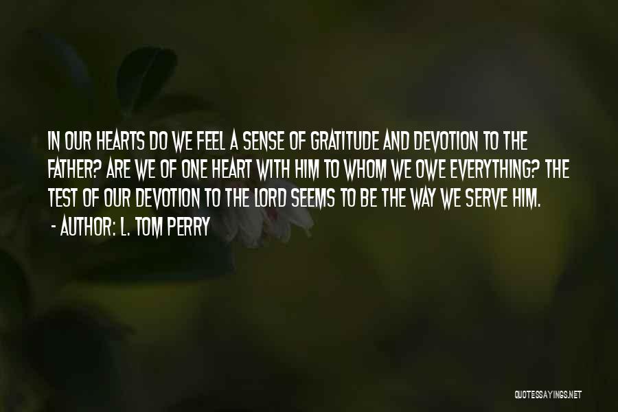 Sense Of Gratitude Quotes By L. Tom Perry