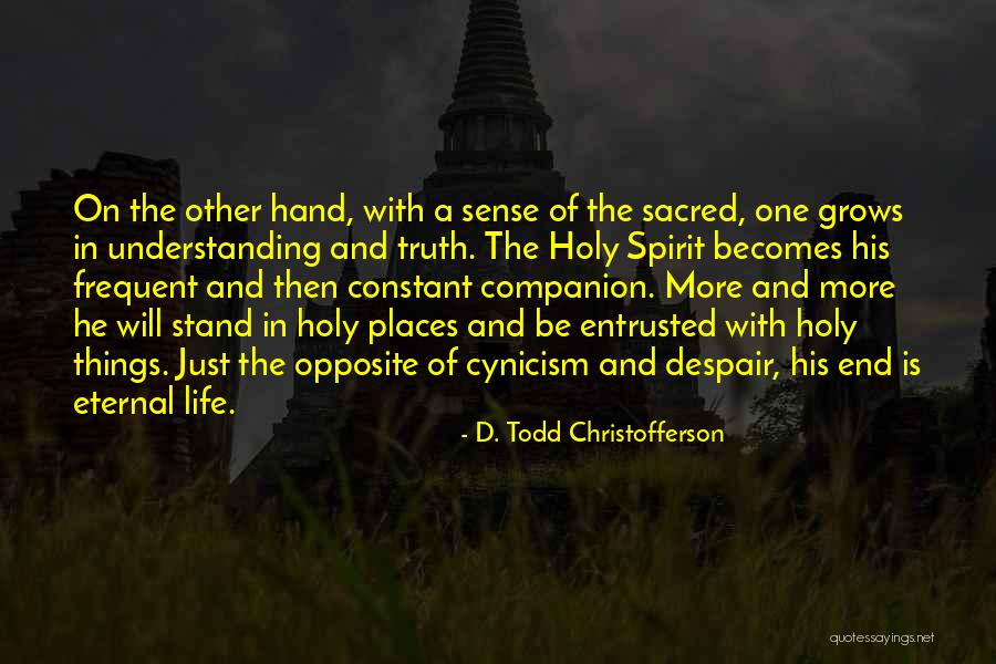 Sense Of Holy Quotes By D. Todd Christofferson Sense Of Holy Quotes By D. Todd Christofferson