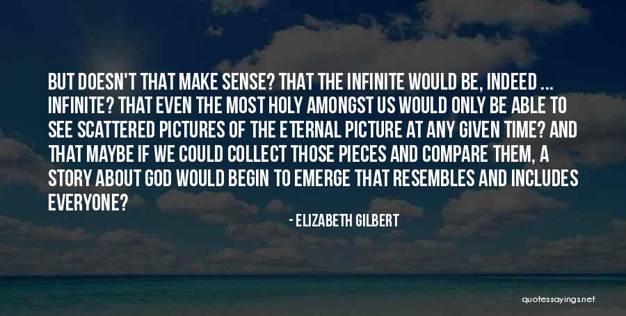 Sense Of Holy Quotes By Elizabeth Gilbert Sense Of Holy Quotes By Elizabeth Gilbert