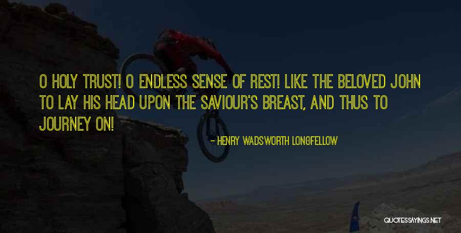 Sense Of Holy Quotes By Henry Wadsworth Longfellow Sense Of Holy Quotes By Henry Wadsworth Longfellow
