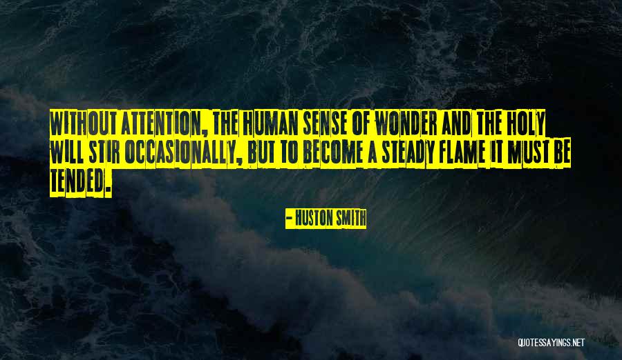 Sense Of Holy Quotes By Huston Smith Sense Of Holy Quotes By Huston Smith