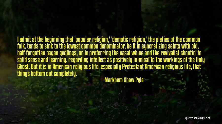 Sense Of Holy Quotes By Markham Shaw Pyle Sense Of Holy Quotes By Markham Shaw Pyle