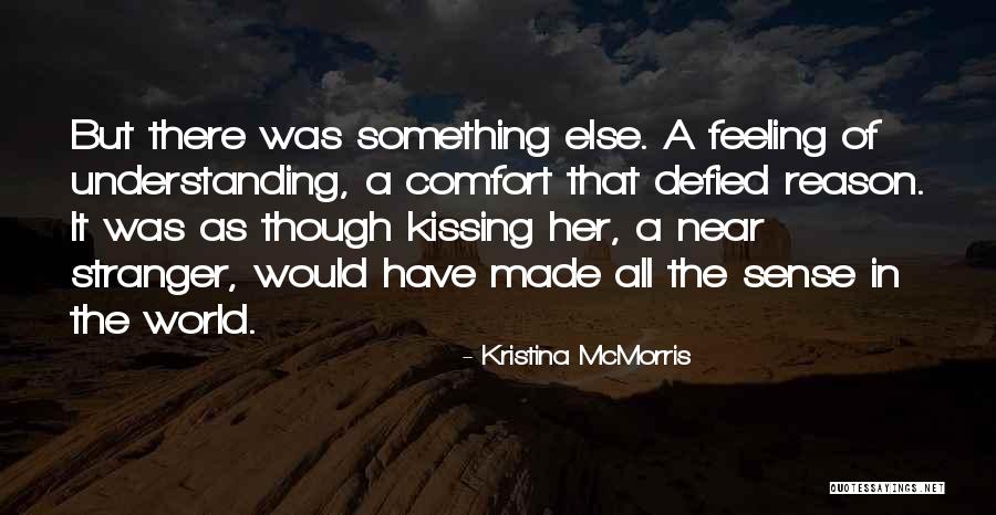 Sense Of Love Quotes By Kristina McMorris Sense Of Love Quotes By Kristina McMorris