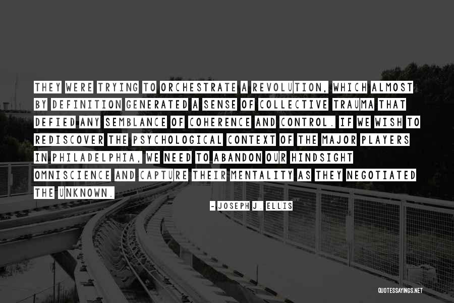 Sense Of Perspective Quotes By Joseph J. Ellis Sense Of Perspective Quotes By Joseph J. Ellis