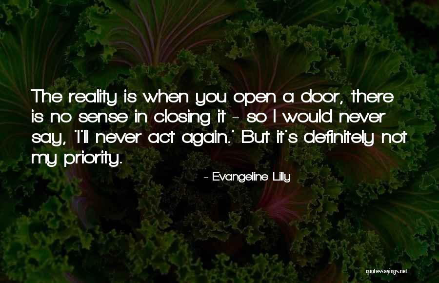 Sense Of Priority Quotes By Evangeline Lilly Sense Of Priority Quotes By Evangeline Lilly