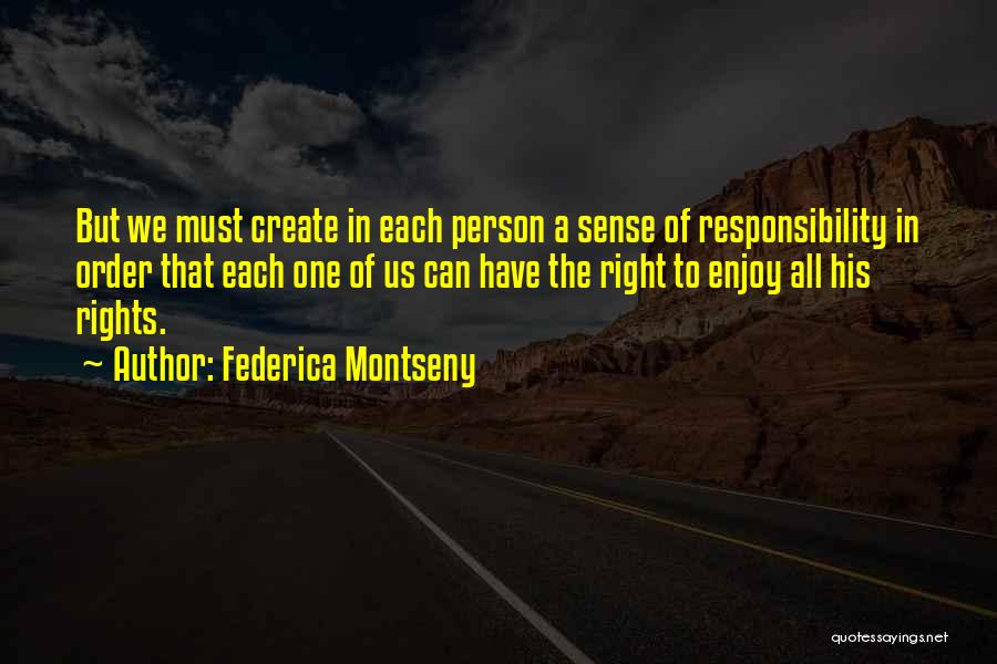 Sense Of Responsibility Quotes By Federica Montseny