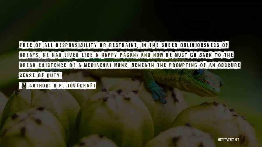 Sense Of Responsibility Quotes By H.P. Lovecraft