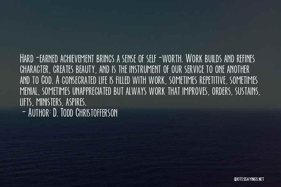 Sense Of Self Worth Quotes By D. Todd Christofferson
