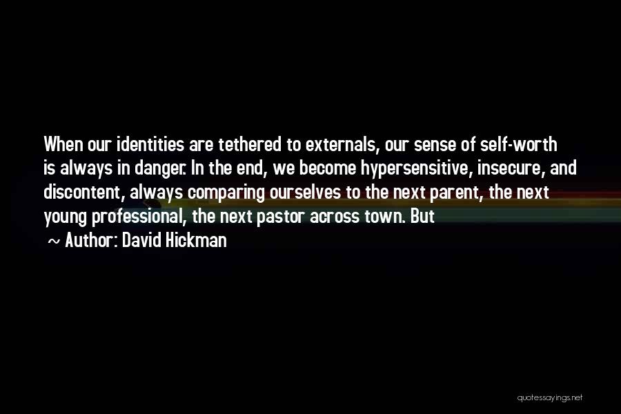 Sense Of Self Worth Quotes By David Hickman