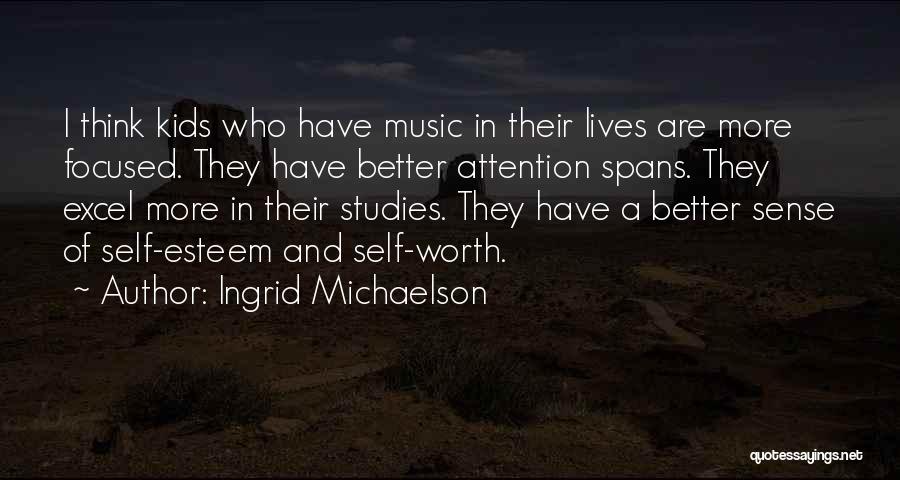 Sense Of Self Worth Quotes By Ingrid Michaelson