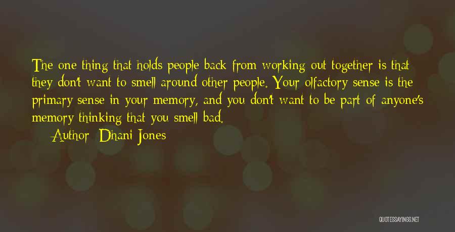 Sense Of Smell And Memory Quotes By Dhani Jones