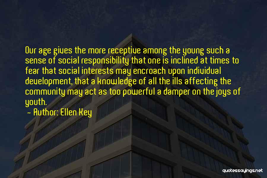 Sense Of Social Responsibility Quotes By Ellen Key