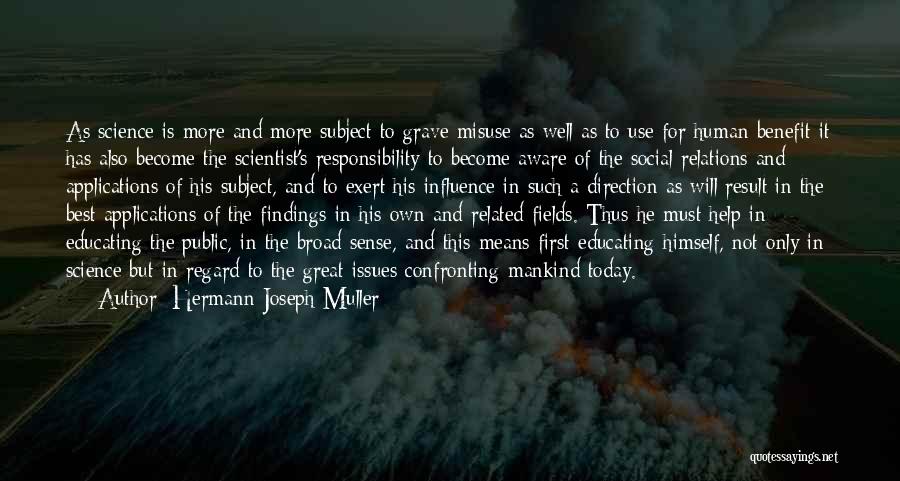 Sense Of Social Responsibility Quotes By Hermann Joseph Muller