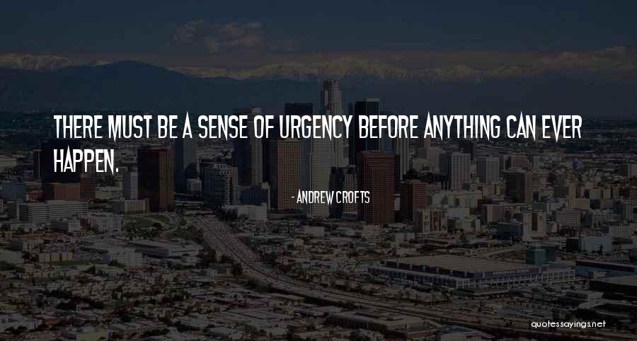 Sense Of Urgency Quotes By Andrew Crofts