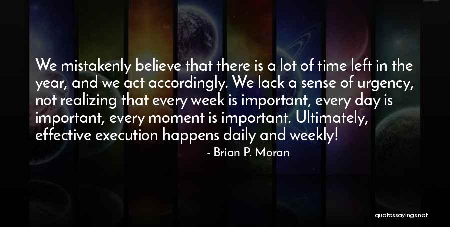 Sense Of Urgency Quotes By Brian P. Moran