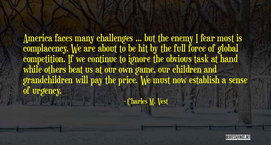 Sense Of Urgency Quotes By Charles M. Vest