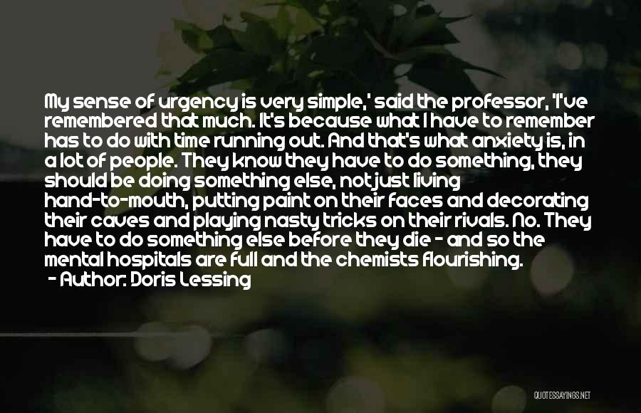 Sense Of Urgency Quotes By Doris Lessing