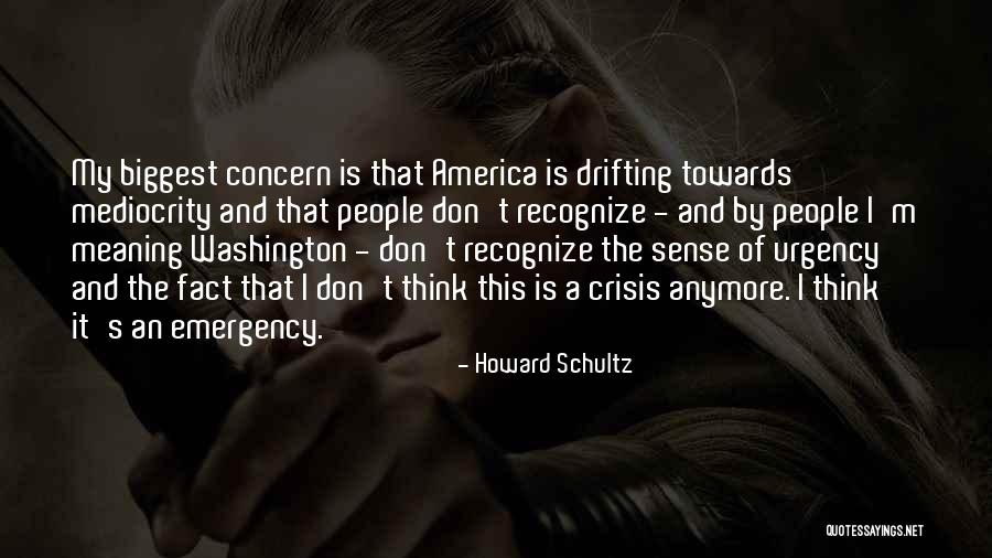 Sense Of Urgency Quotes By Howard Schultz