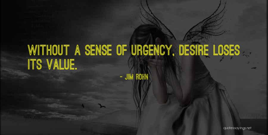 Sense Of Urgency Quotes By Jim Rohn