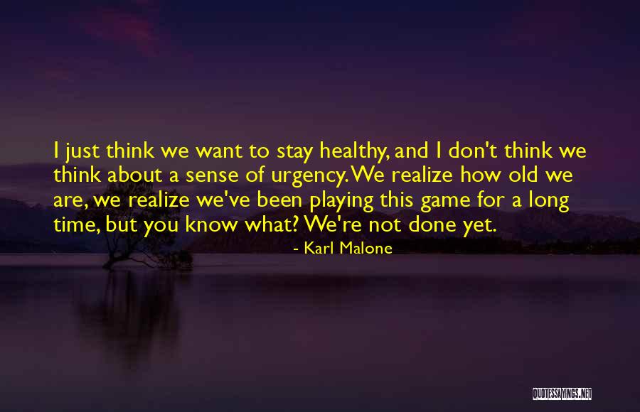 Sense Of Urgency Quotes By Karl Malone