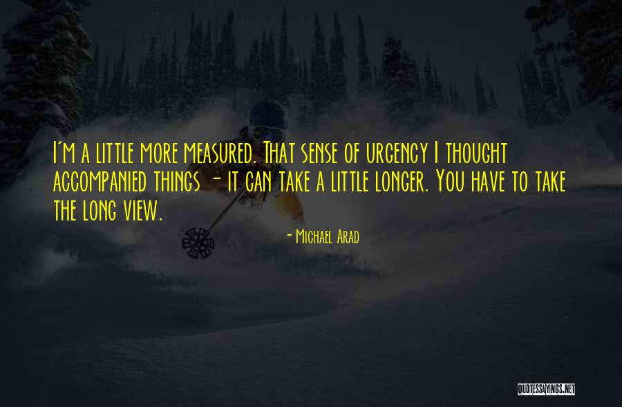 Sense Of Urgency Quotes By Michael Arad