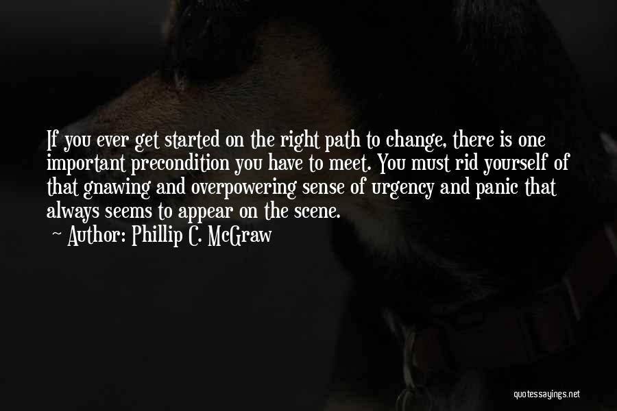 Sense Of Urgency Quotes By Phillip C. McGraw