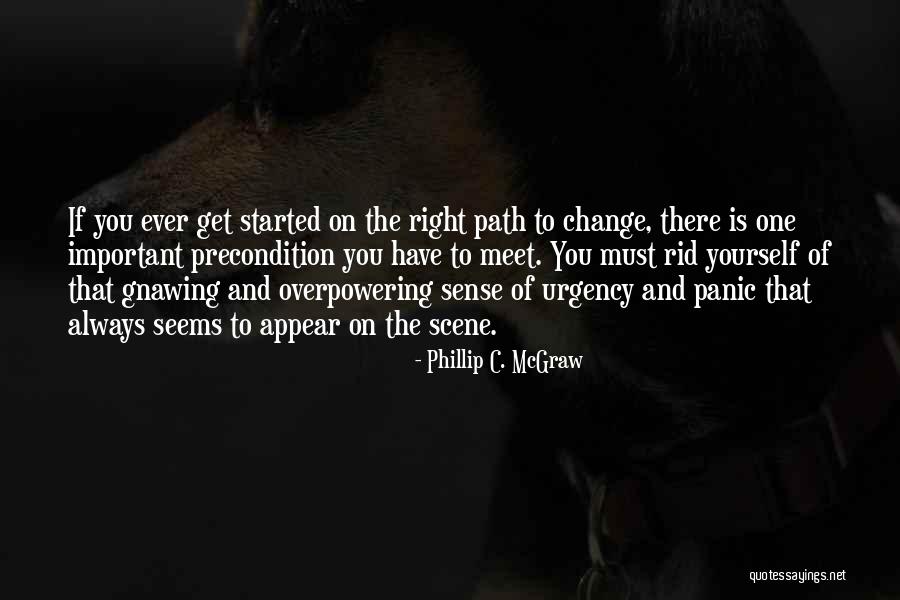 Sense Of Urgency Quotes By Phillip C. McGraw