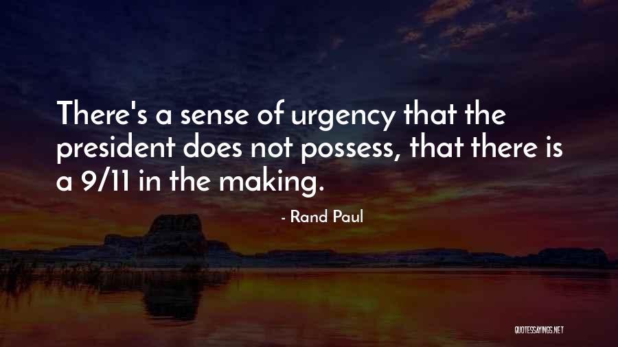 Sense Of Urgency Quotes By Rand Paul