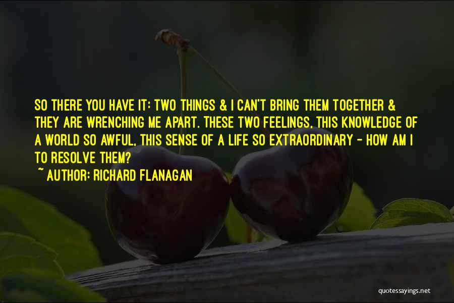 Sense Quotes By Richard Flanagan