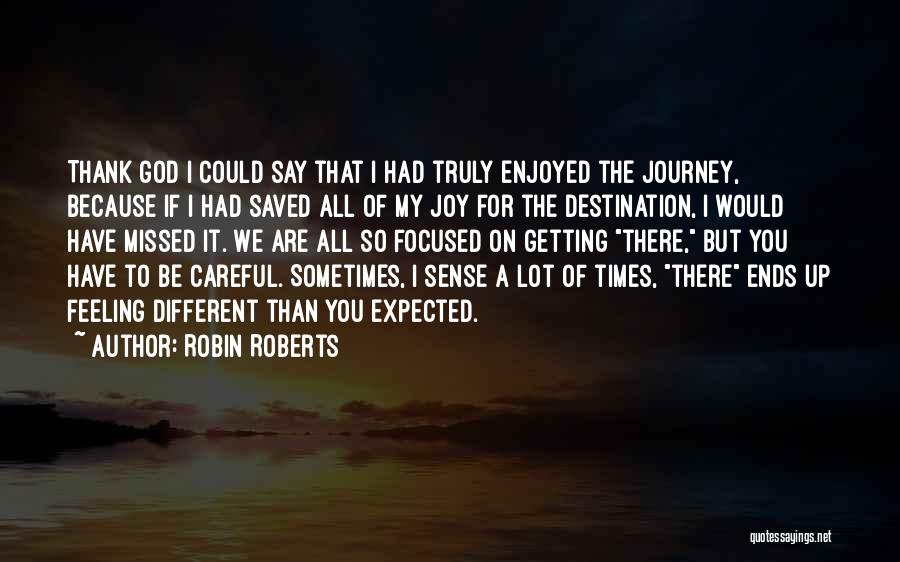 Sense Quotes By Robin Roberts