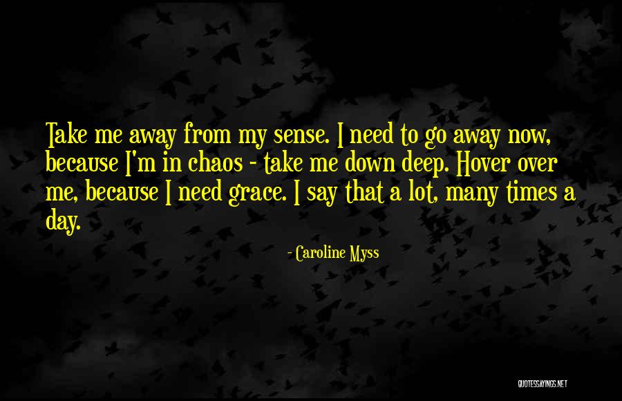 Sense That Day Quotes By Caroline Myss Sense That Day Quotes By Caroline Myss