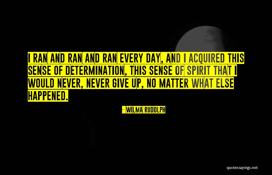 Sense That Day Quotes By Wilma Rudolph Sense That Day Quotes By Wilma Rudolph