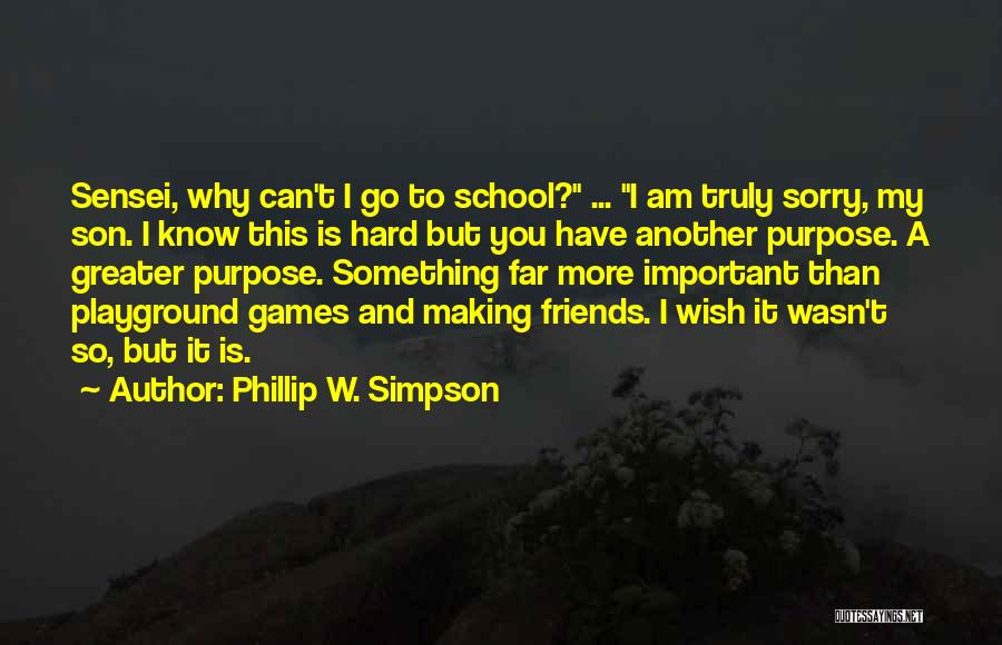Sensei Quotes By Phillip W. Simpson