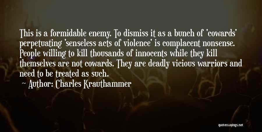 Senseless Acts Violence Quotes By Charles Krauthammer