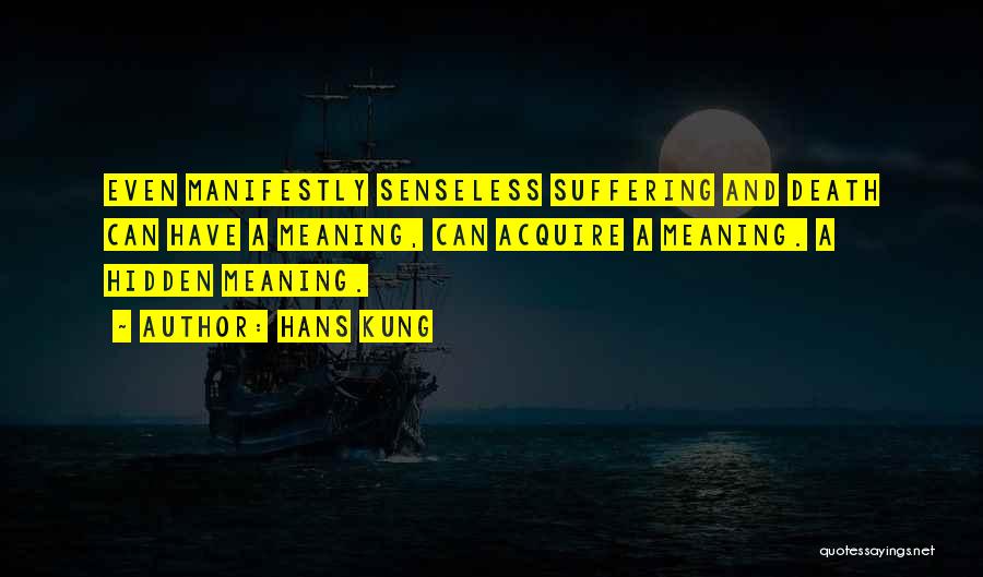 Senseless Death Quotes By Hans Kung