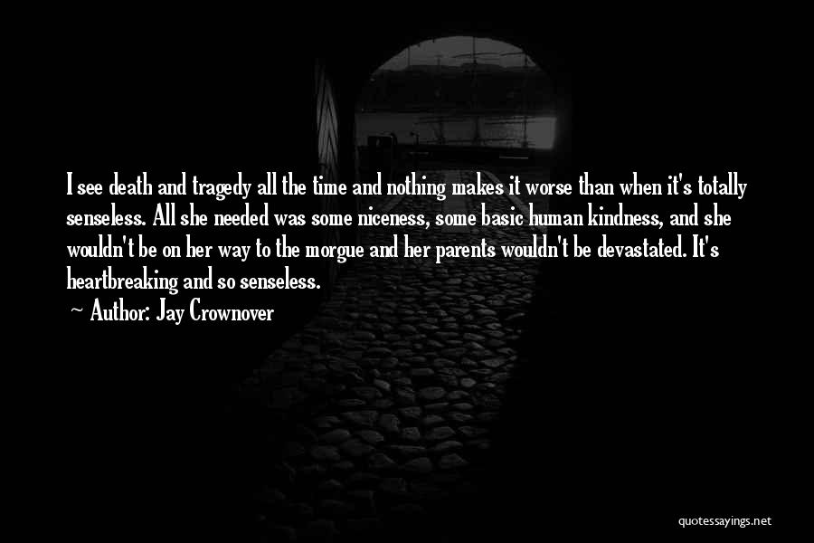 Senseless Death Quotes By Jay Crownover