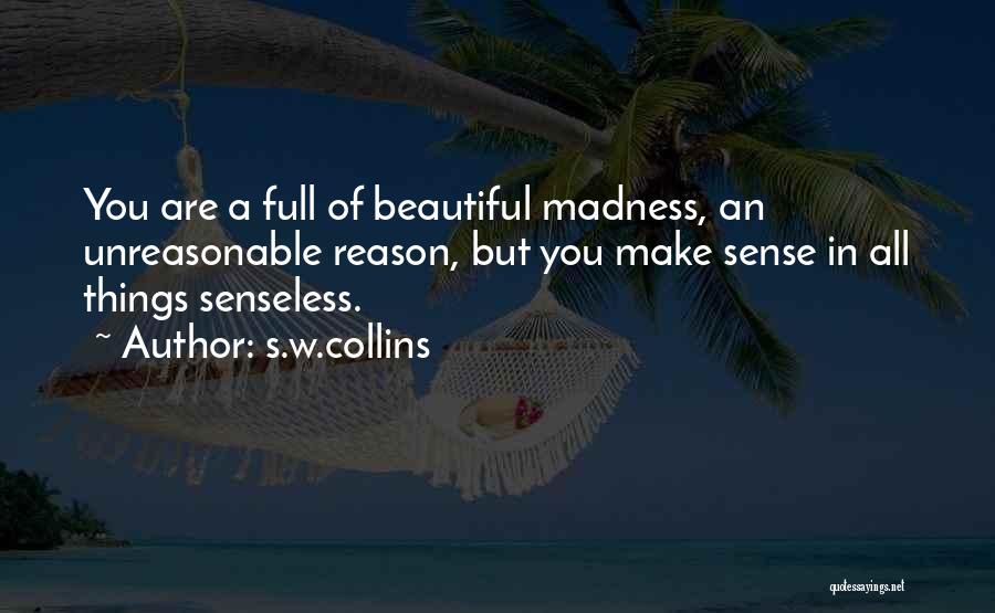 Senseless Inspirational Quotes By S.w.collins